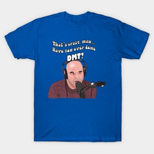 joerogan podcast T-Shirt